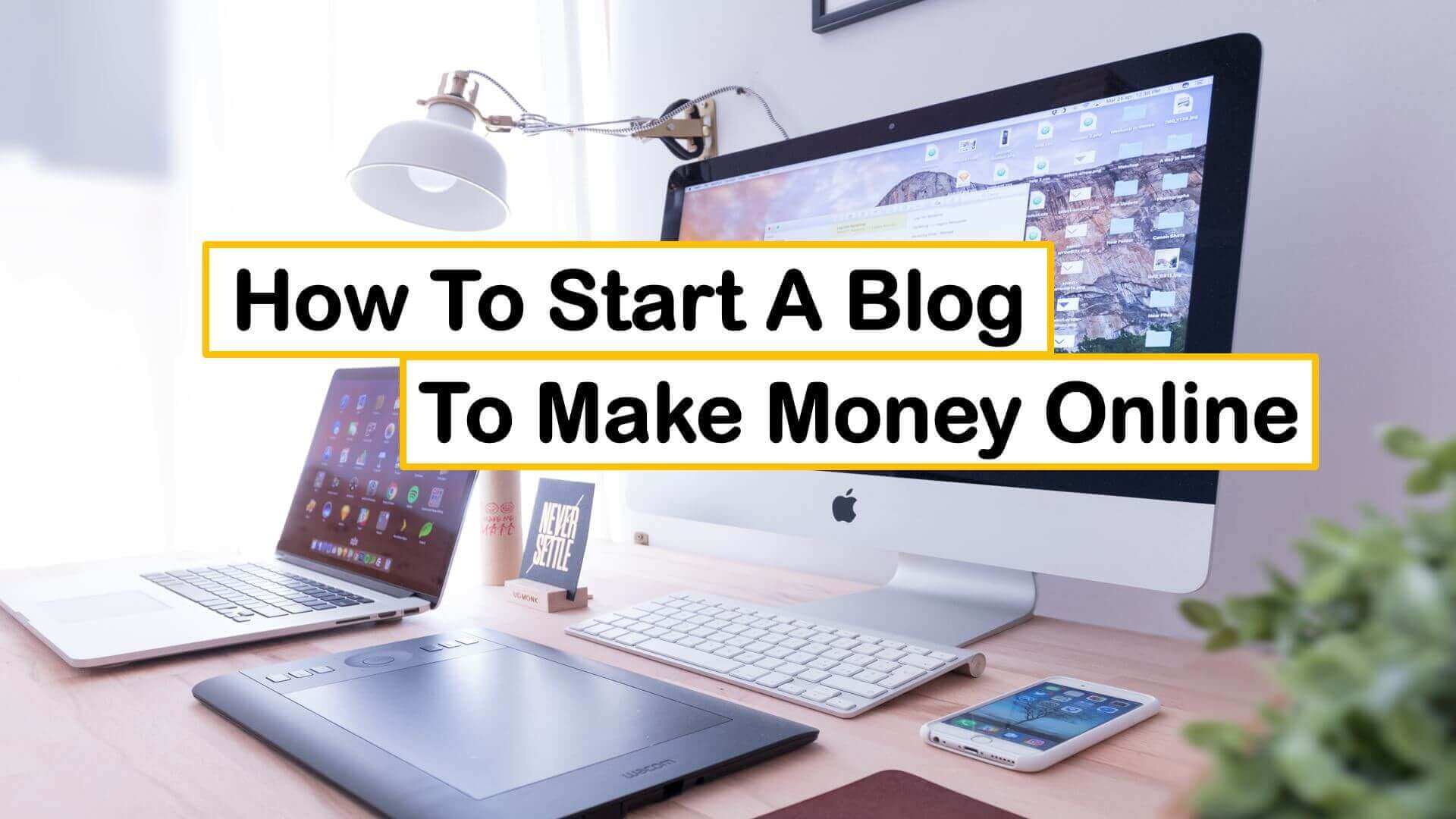 You are currently viewing How to start a blog